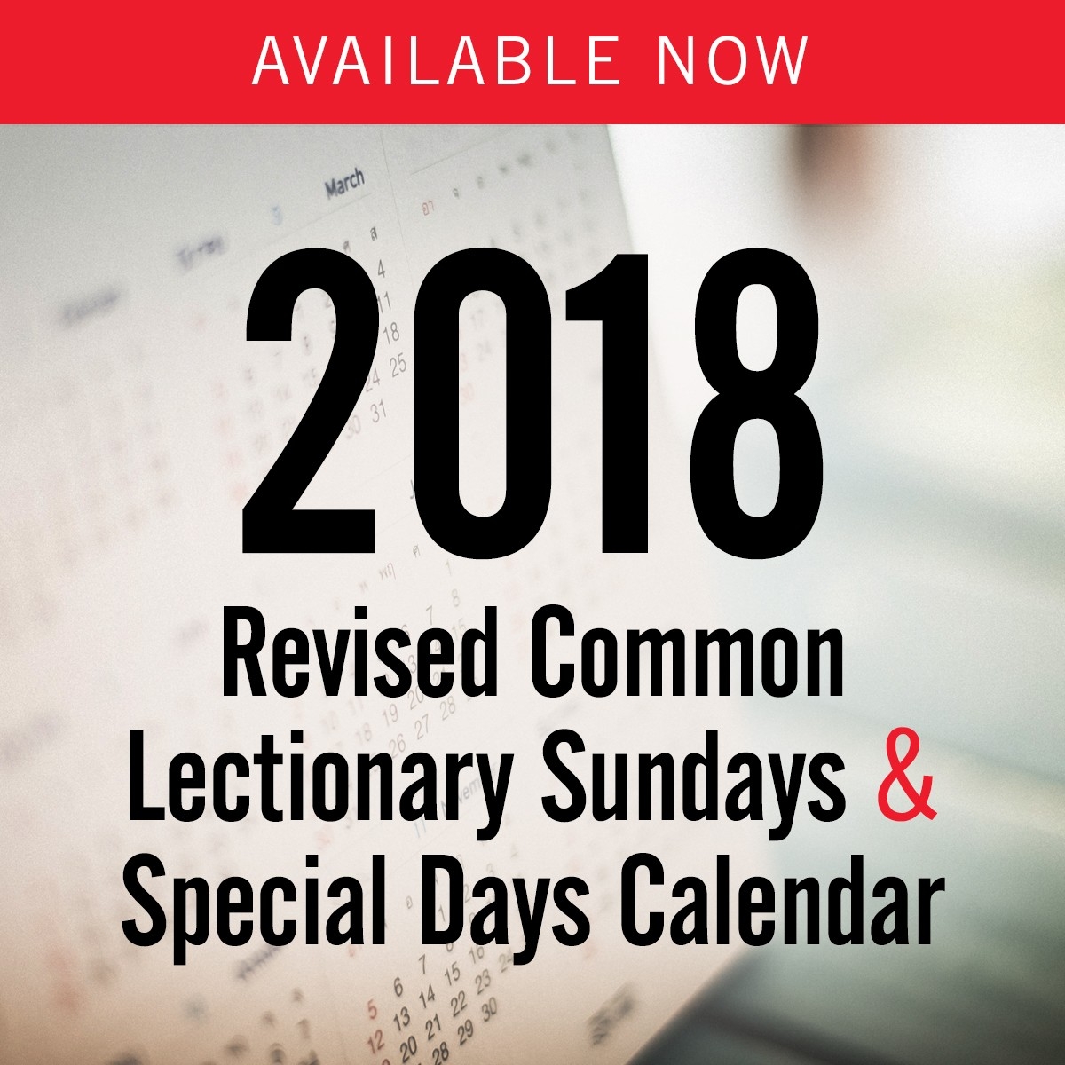 2018 Revised Common Lectionary—Sundays &amp; Special Days Only  Methodist Liturgical Year