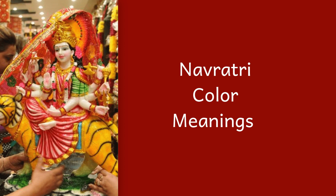 Navratri 2018 Colors And Their Meanings  Color Code For Navaratri