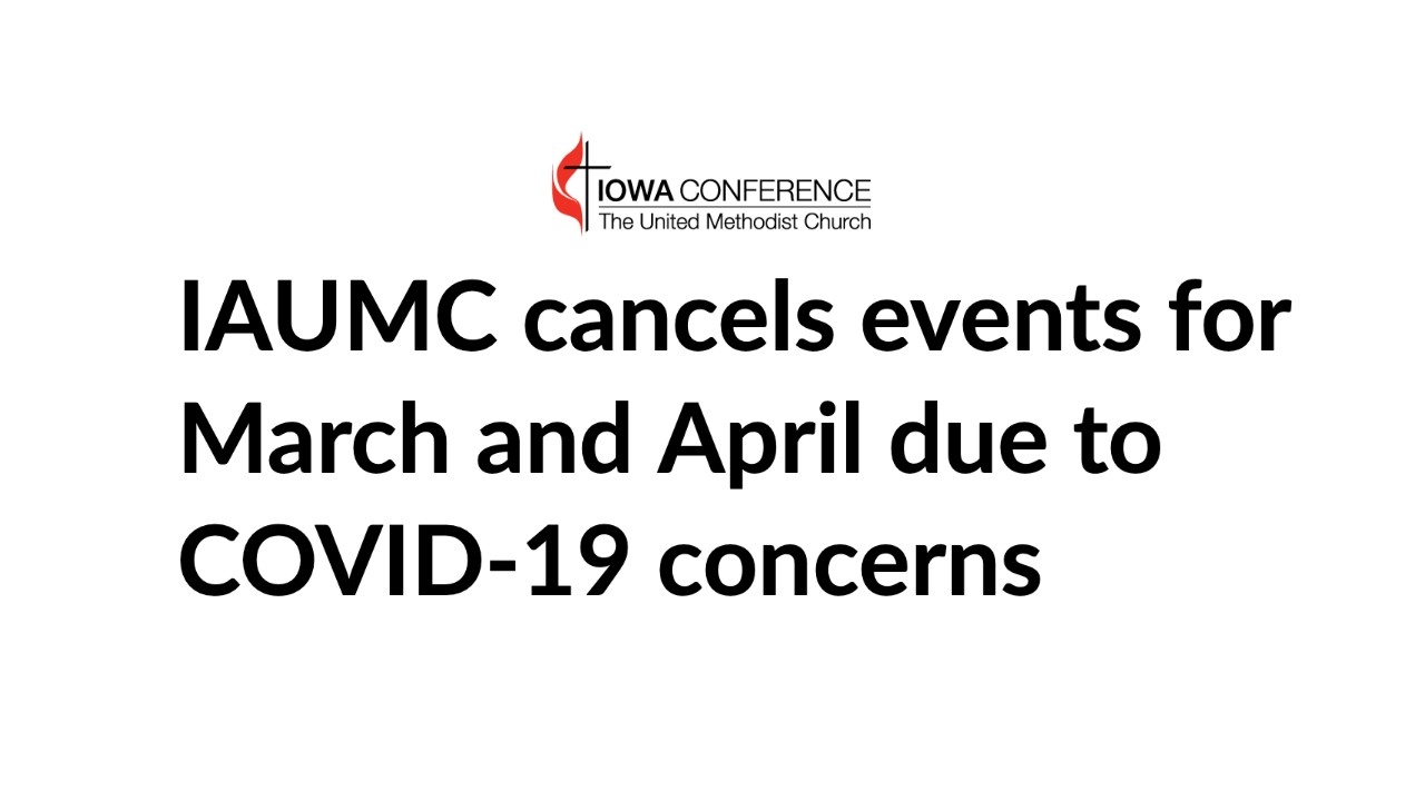 Iowa Conference: Iowa Conference Cancels Events For March  Lectioanry Umc April 2020