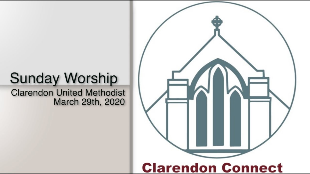 Online Worship – Clarendon United Methodist Church  United Methodist Lirurgy For Sunday March15 2020