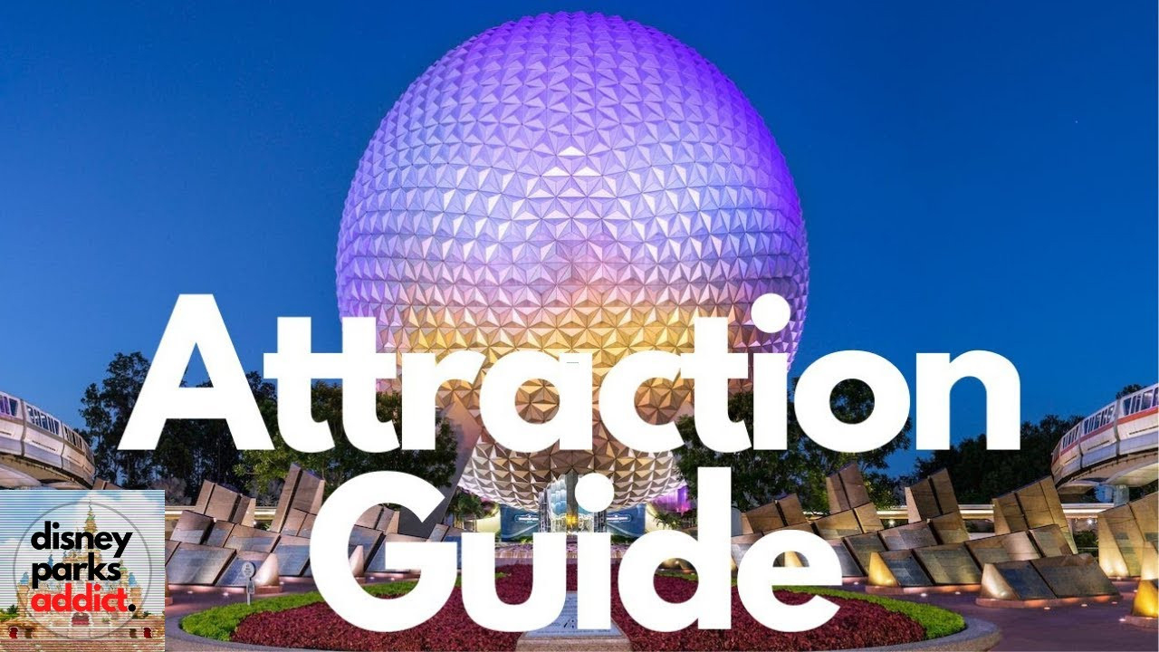Epcot Attraction Guide - 2020 - All Rides - Walt Disney  Disney World Attractions List 2021
