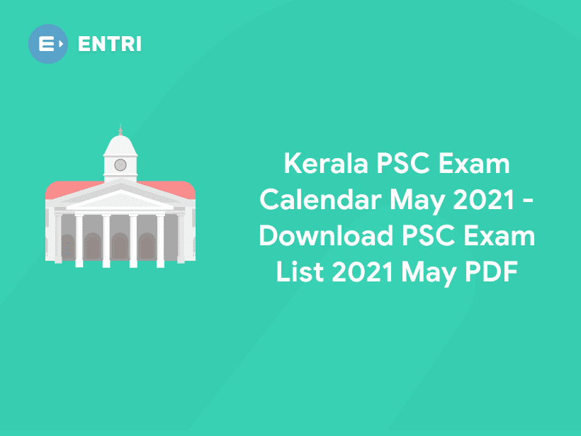 Kerala Psc Exam Calendar May 2021 - Download Psc Exam List  Kerala Government Callender 2021
