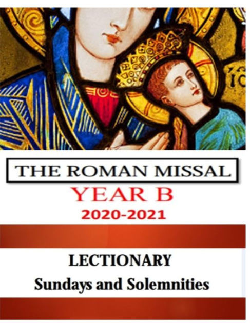 The Roman Missal 2021 Year B Lectionary Sundays And  Lectionary Readings Year A 2021