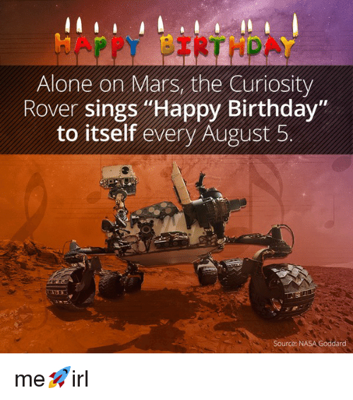 Happy Alone On Mars The Curiosity Rover Sings Happy  Nasa Photos On My Birthday App